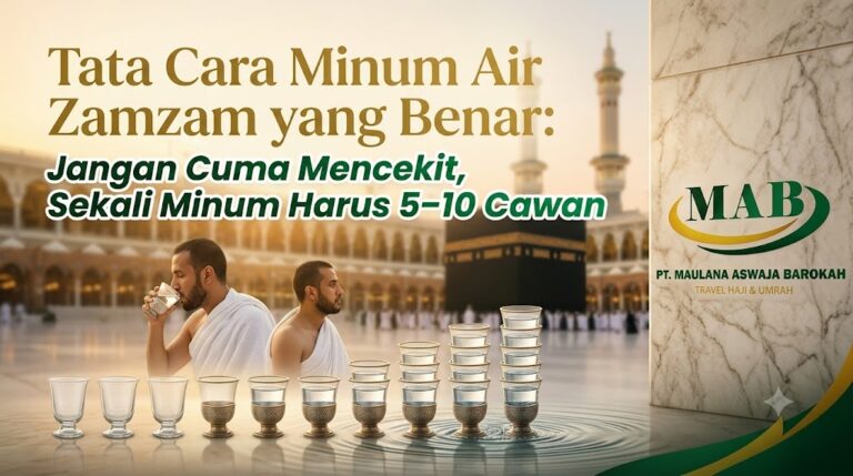 Tata Cara Minum Air Zamzam yang Benar: Jangan Cuma Mencekit, Sekali Minum Harus 5–10 Cawan (M A B)